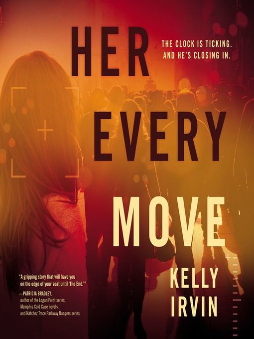 Title details for Her Every Move by Kelly Irvin - Available